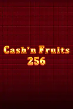 Cash’n Fruits 256