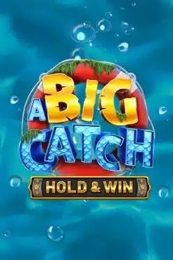 A Big Catch – HOLD & WIN