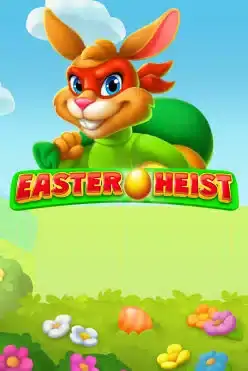 Easter Heist