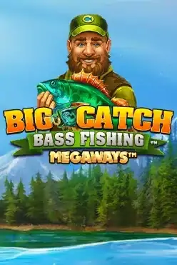Big Catch Bass Fishing Megaways