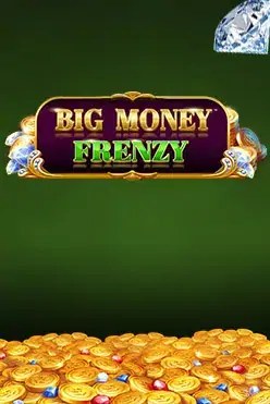 Big Money Frenzy