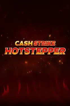 Cash Strike Hotstepper