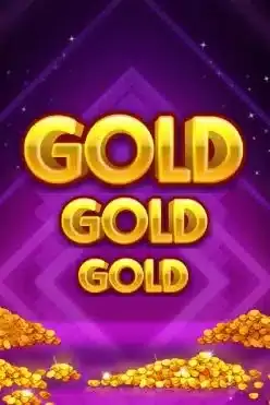 Gold Gold Gold