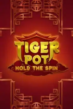 Tiger Pot: Hold The Spin