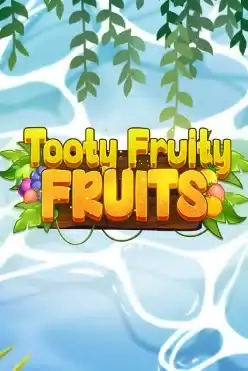 Tooty Fruity Fruits