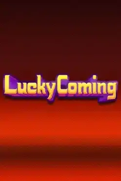 Lucky Coming