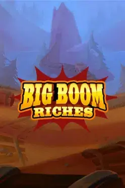 Big Boom Riches