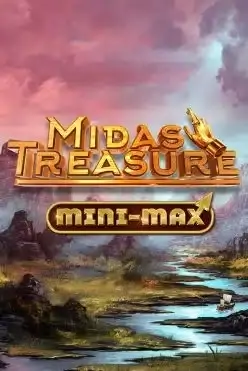 Midas Treasure Mini-Max