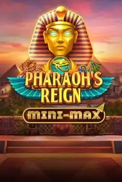 Pharaohs Reign Mini-Max