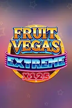 Fruit Vegas Extreme x125