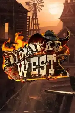 Dead West — RTP, Free Demo, Bonus Features &