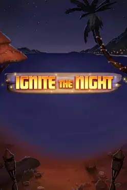 Ignite The Night