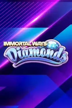 Immortal Ways Diamond