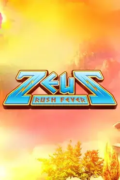 Zeus Rush Fever