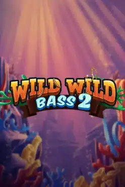 Wild Wild Bass 2