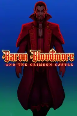 Baron Bloodmore and the Crimson Castle